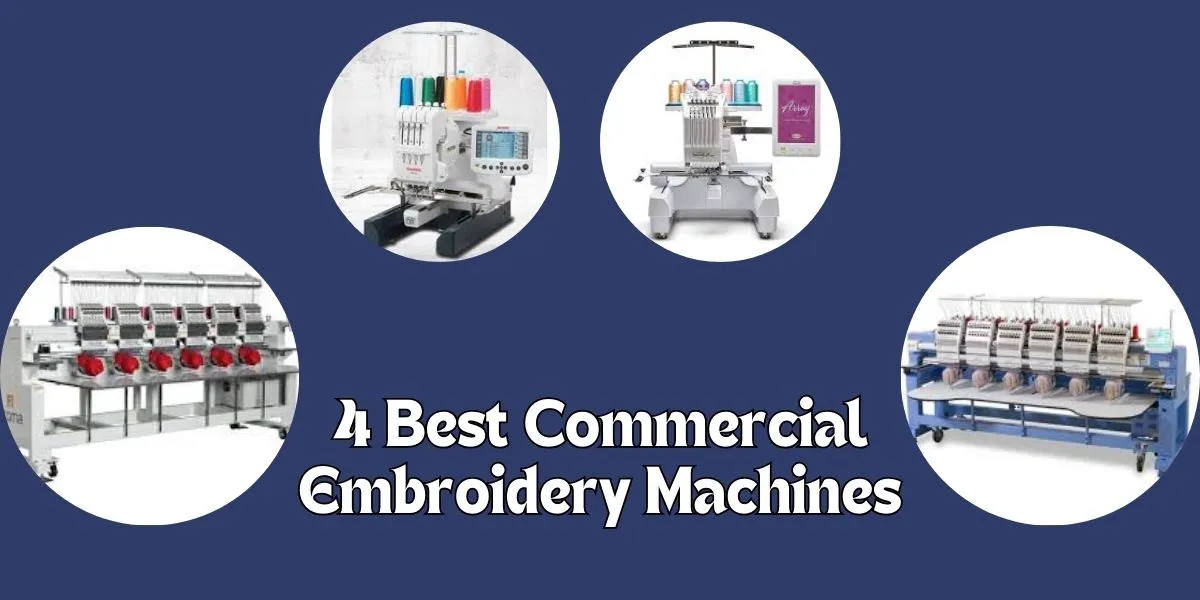 4 Best Commercial Embroidery Machines