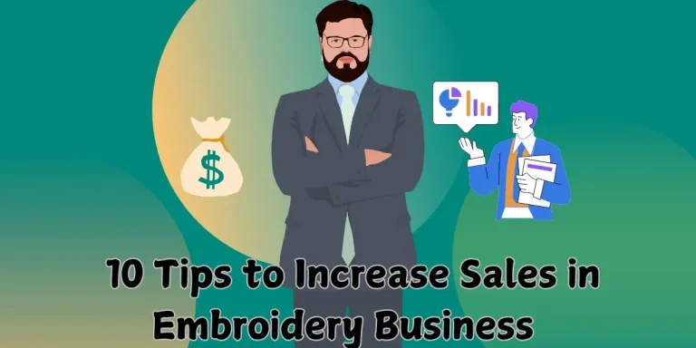 10 Tips to Increase Sales in Embroidery Business 